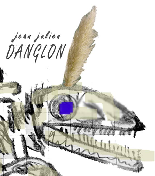 Danglon Jean-Julien poète et artiste digital,là où je suis.